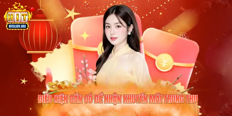 Điều kiện cần có để nhận khuyến mãi Trung Thu